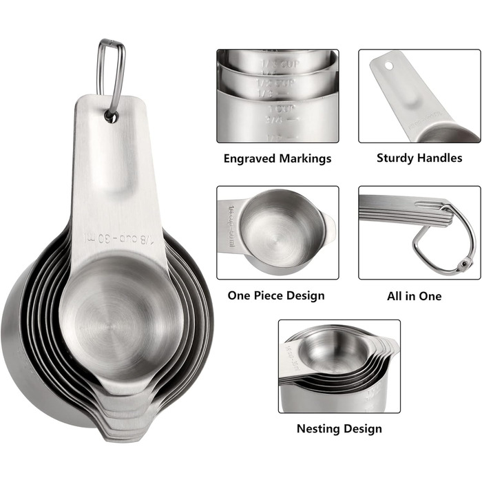 Measuring Cup and Spoon Set Stainless Steel Measuring Cup & Spoon Set includes 7 stainless steel metal measuring cups, 6 measuring spoons, and 5 mini measuring spoons for dry and liquid ingredients.